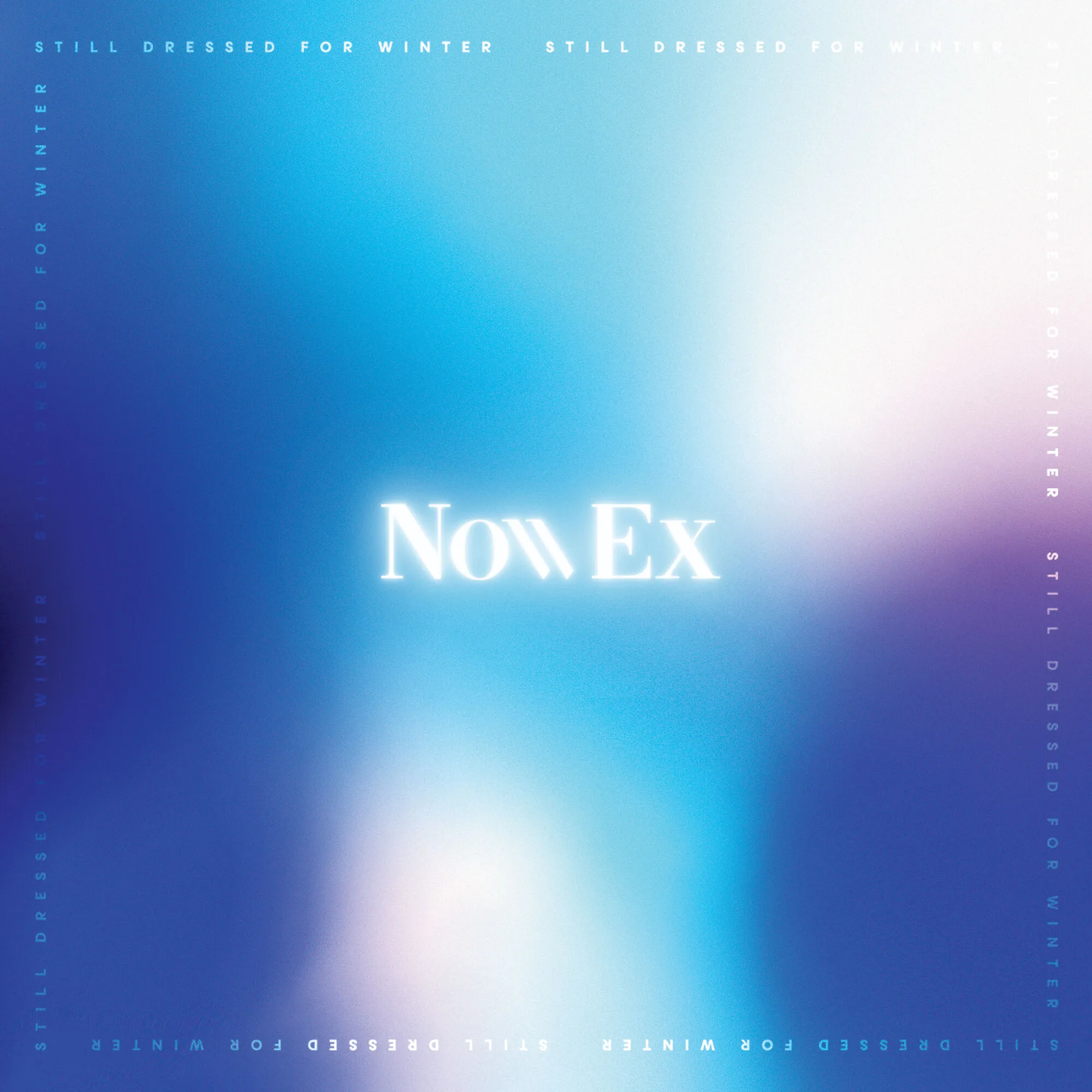 NowEx, Still Dressed For Winter EP