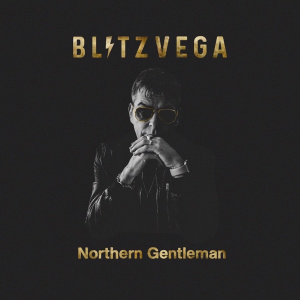 Blitz Vega, Northern Gentleman
