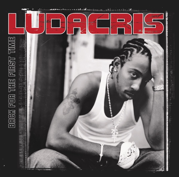 Ludacris, Back for the First Time (25th Anniversary)