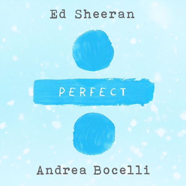 Ed Sheeran & Andrea Bocelli, Perfect Symphony